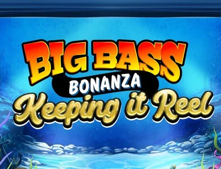 Big Bass - Keeping it Reel