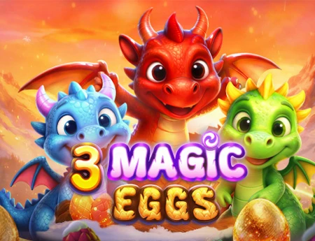 3 Magic Eggs