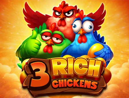 3 Rich Chickens
