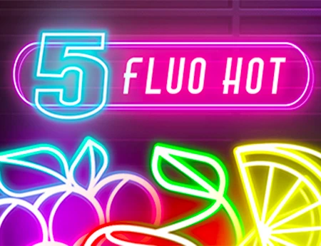 5 Fluo Hot