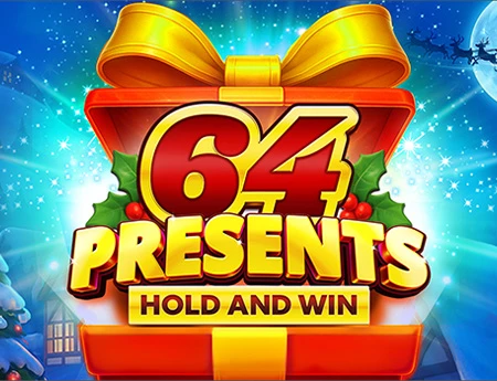 64 Presents Hold and Win