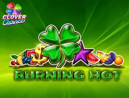Burning Hot - Clover Chance