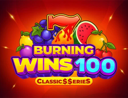 Burning Wins 100: Classic$erieS
