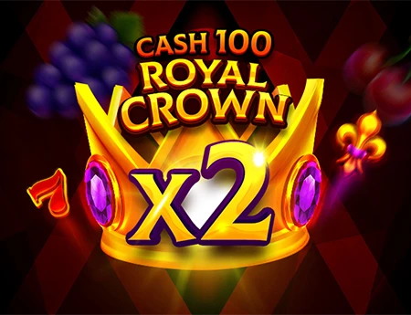Cash 100 Royal Crown