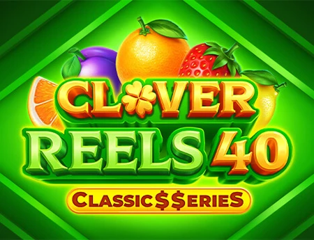 Clover Reels 40: Classic$$eries