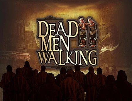 Dead Men Walking