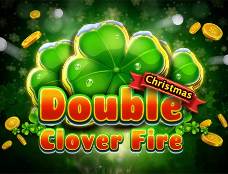 Double Clover Fire Christmas