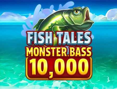 Fish Tales Monster Bass 10,000