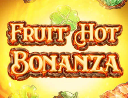 Fruit Hot Bonanza