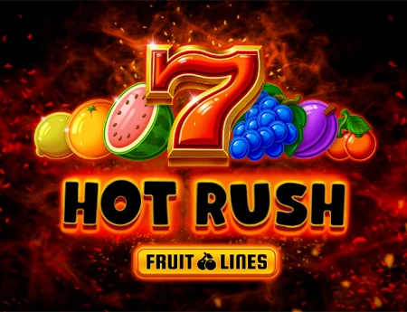 HOT RUSH Fruit Lines