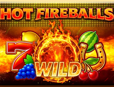 Hot Fireballs