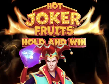 Hot Joker Fruits: Hold & Win