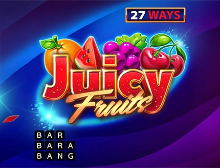 Juicy Fruits 27 Ways