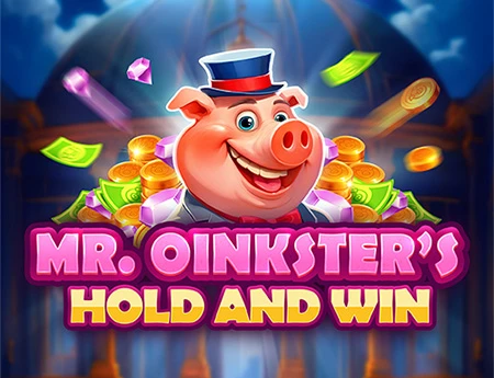 MR OINKSTER'S HOLD AND WIN