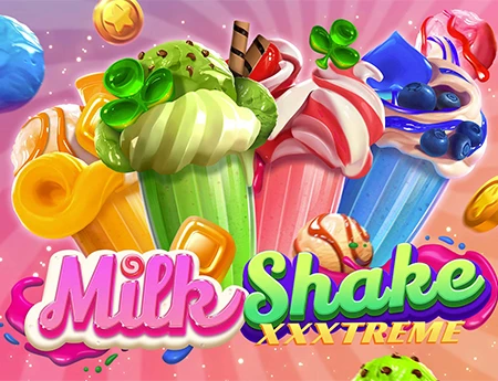 Milkshake XXXtreme