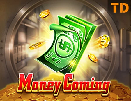 Money Coming