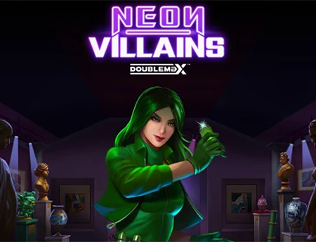 Neon Villains DoubleMax