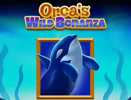 Orca's Wild Bonanza