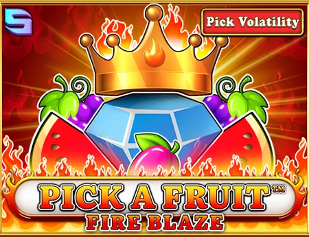 Pick a Fruit – Fire Blaze