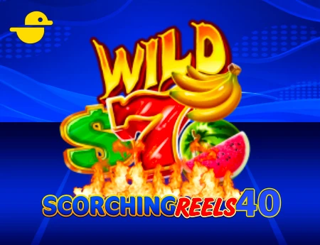 Scorching Reels 40