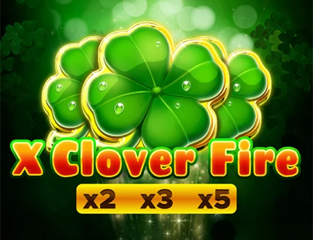 X Clover Fire